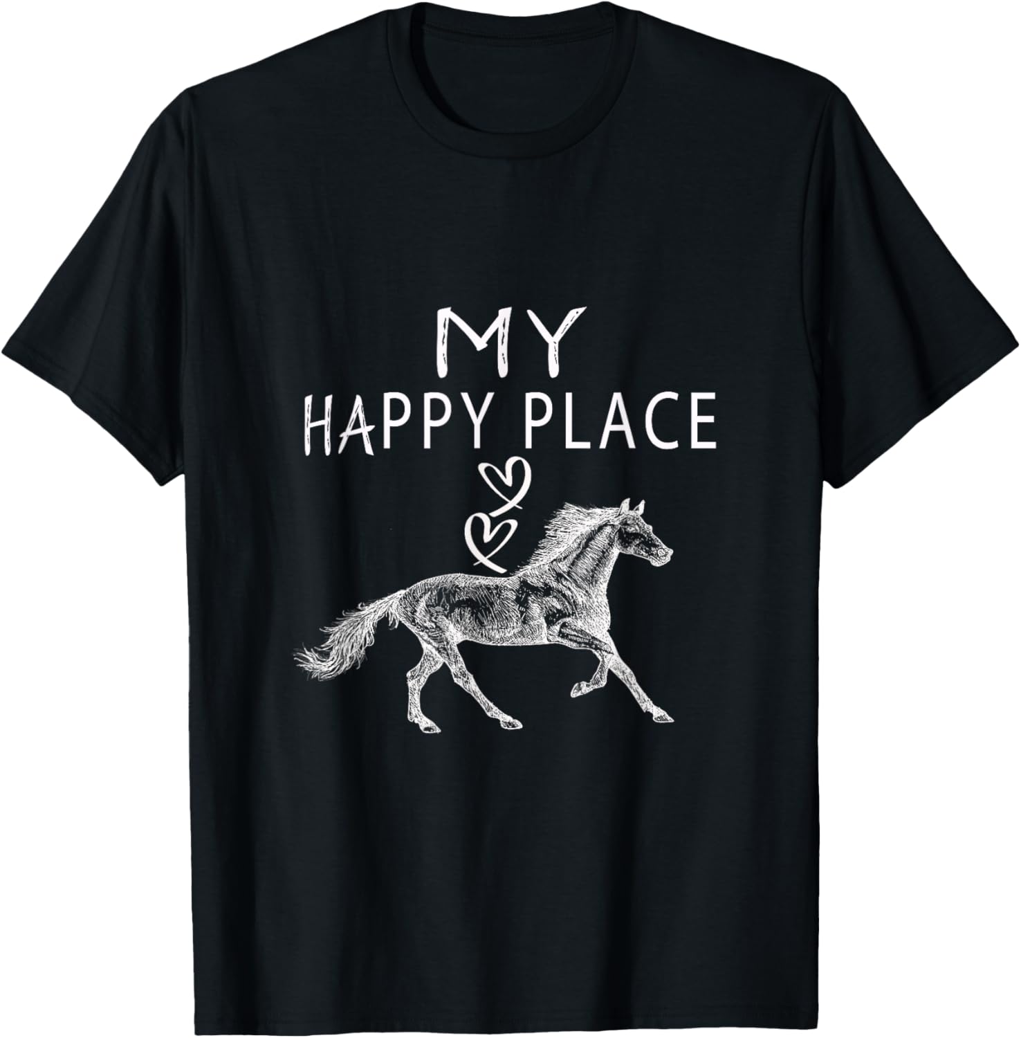 Funny tee saying My Happy Place is here Horses Lovers