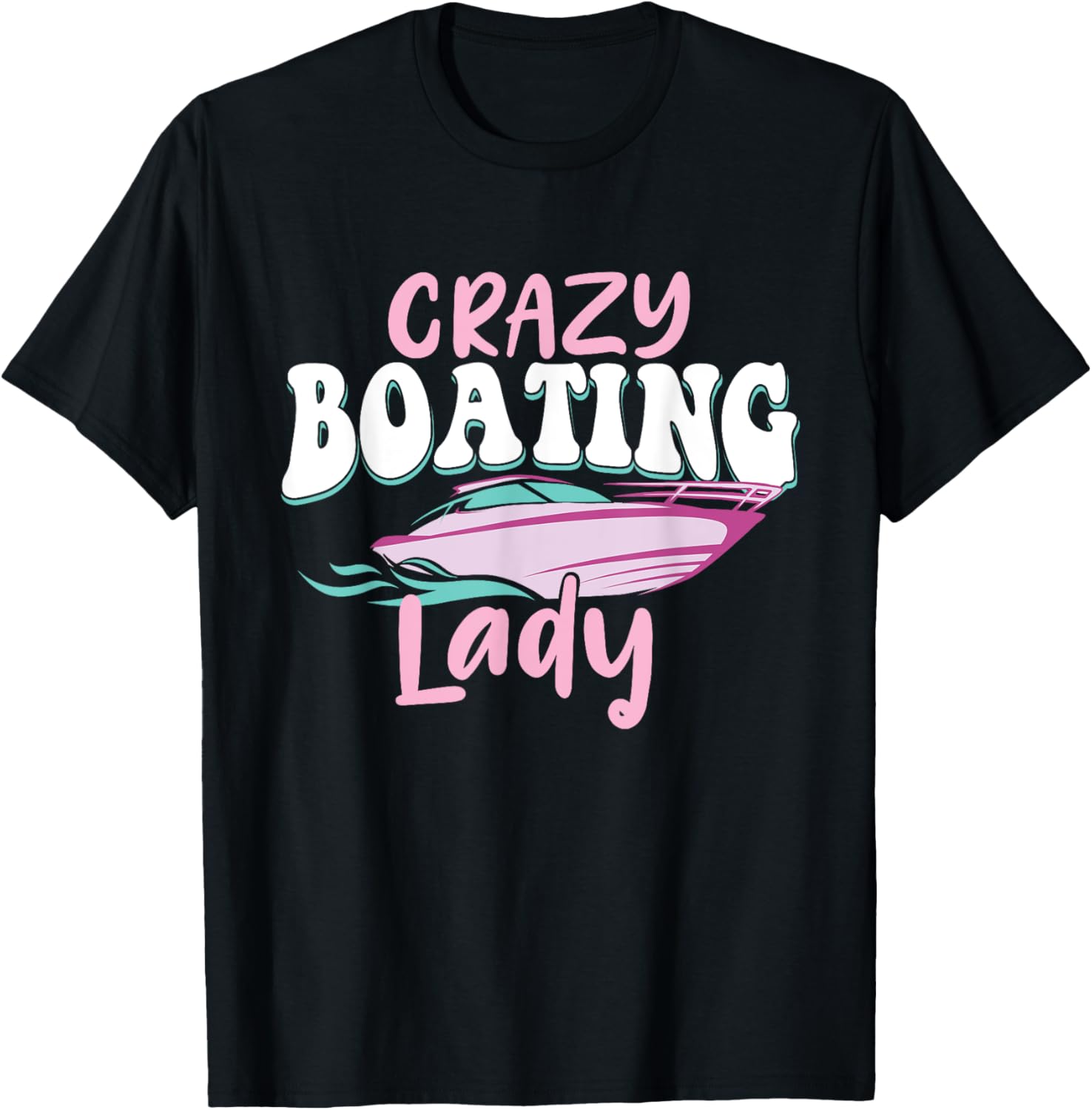 Crazy Boating Lady Boat Lover Sailing Motorboat Captain