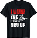 I Wanna Ink You Up Tattoo Artist Ink Gun Tattooed Tattoo