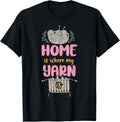 Knitting Knitter Home Is Where My Yarn Is