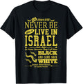 Left Here Black Came Back White Hebrew Israelite T Shirt