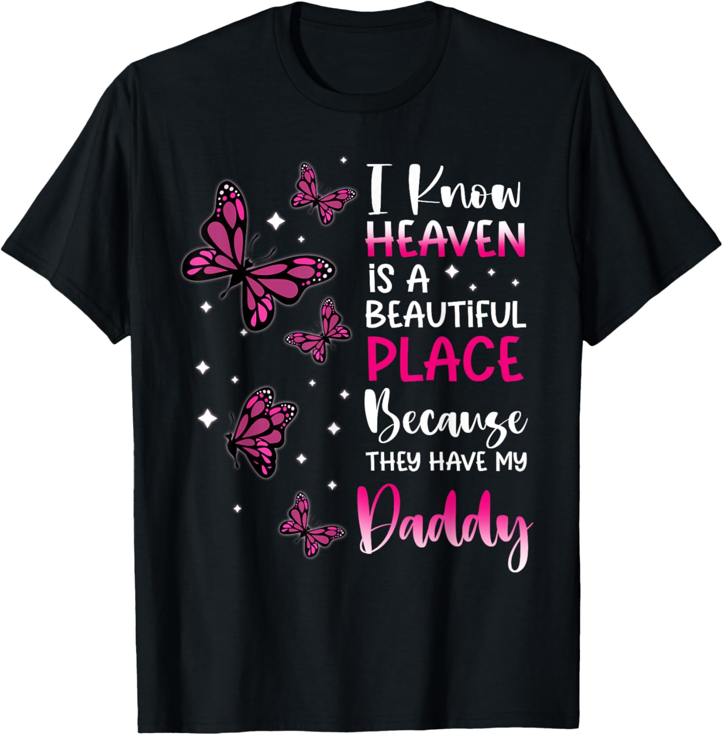 Heaven is Beautiful Place Because They Have my Daddy Angel