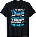Heaven Is A Beautiful Place Because They Have My Dad