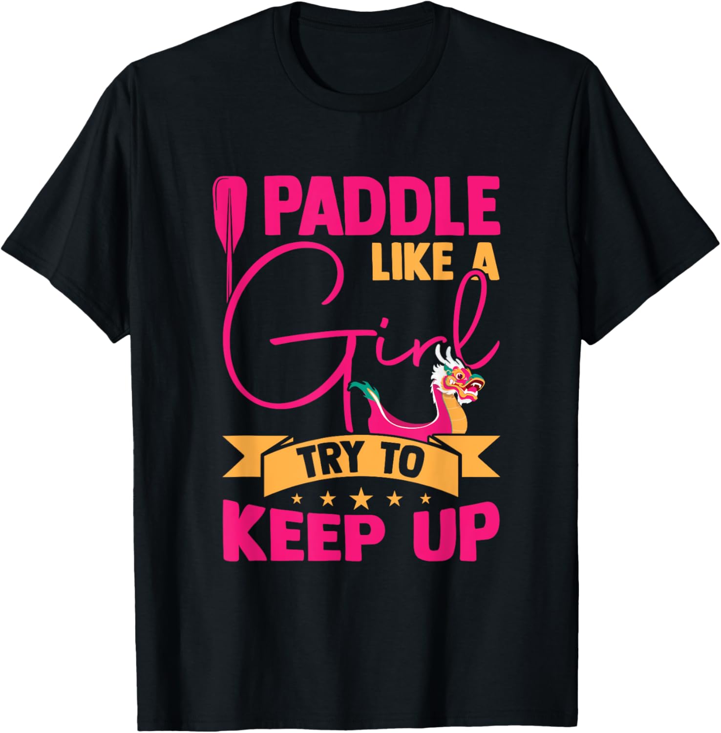 I Paddle Like A Girl Try To Keep