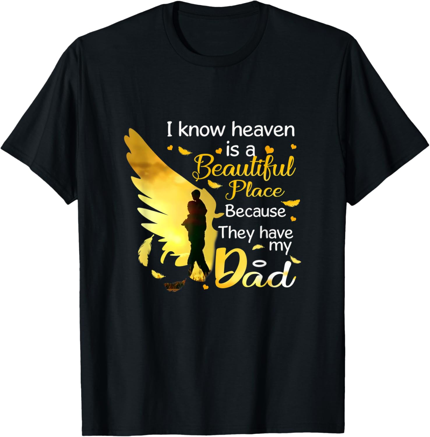 I know heaven is a beautiful place Father's Day