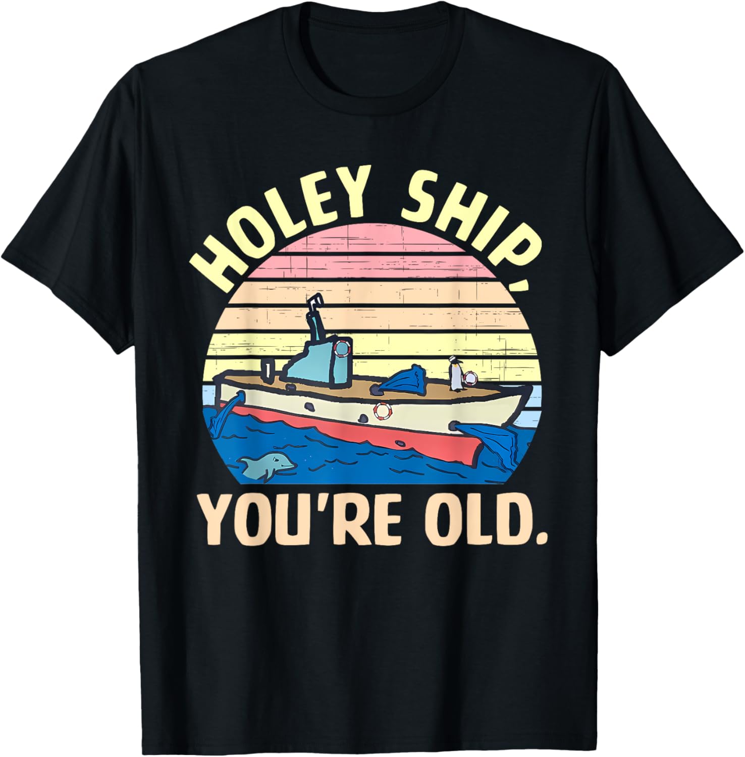Holy Sht Re Old Boat Vintage Design