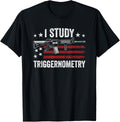I Study Triggernometry Funny Gun Pro Guns Saying Gun Joke