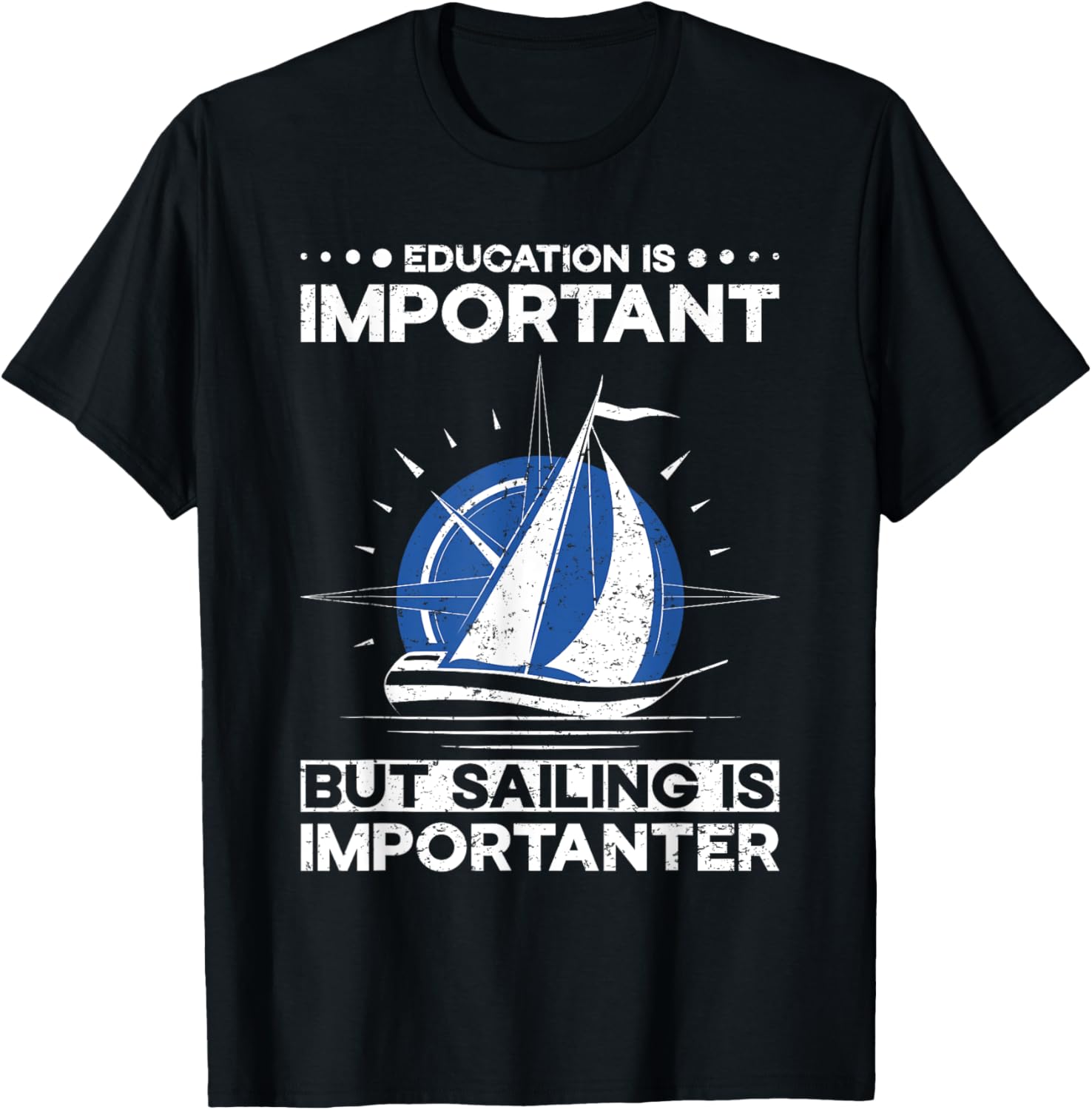 Funny Sailing Importanter Education Sailor Boating Boat