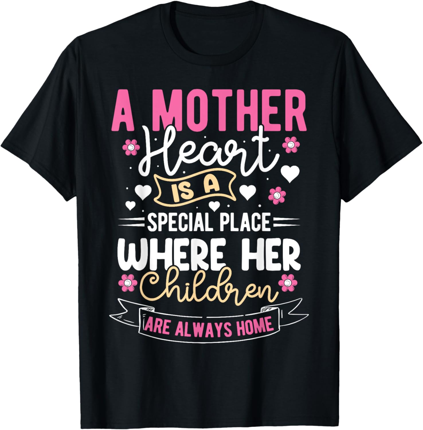 Mother Heart is special place where her children Mothers Day