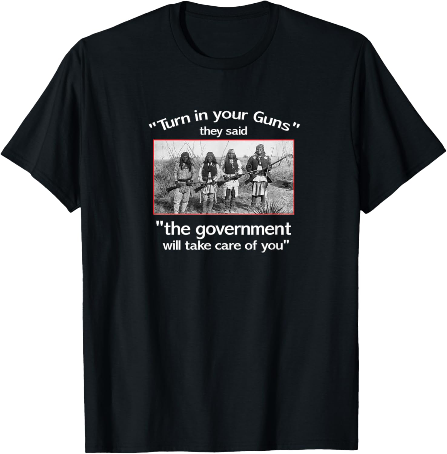 Gun T Shirt Turn In Your Guns Native American 2Nd Ame