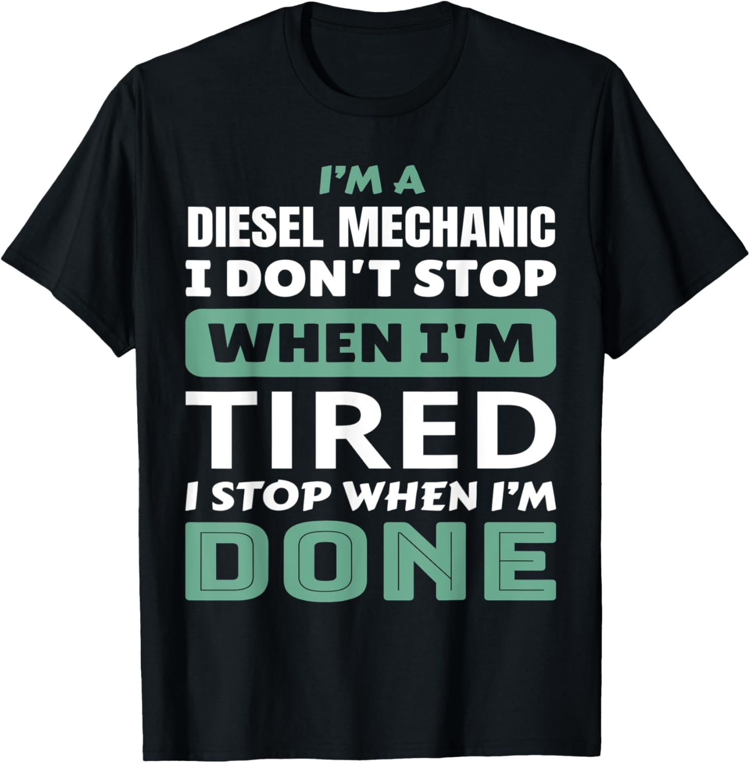 Funny Diesel Power Diesel Mechanic I Stop When