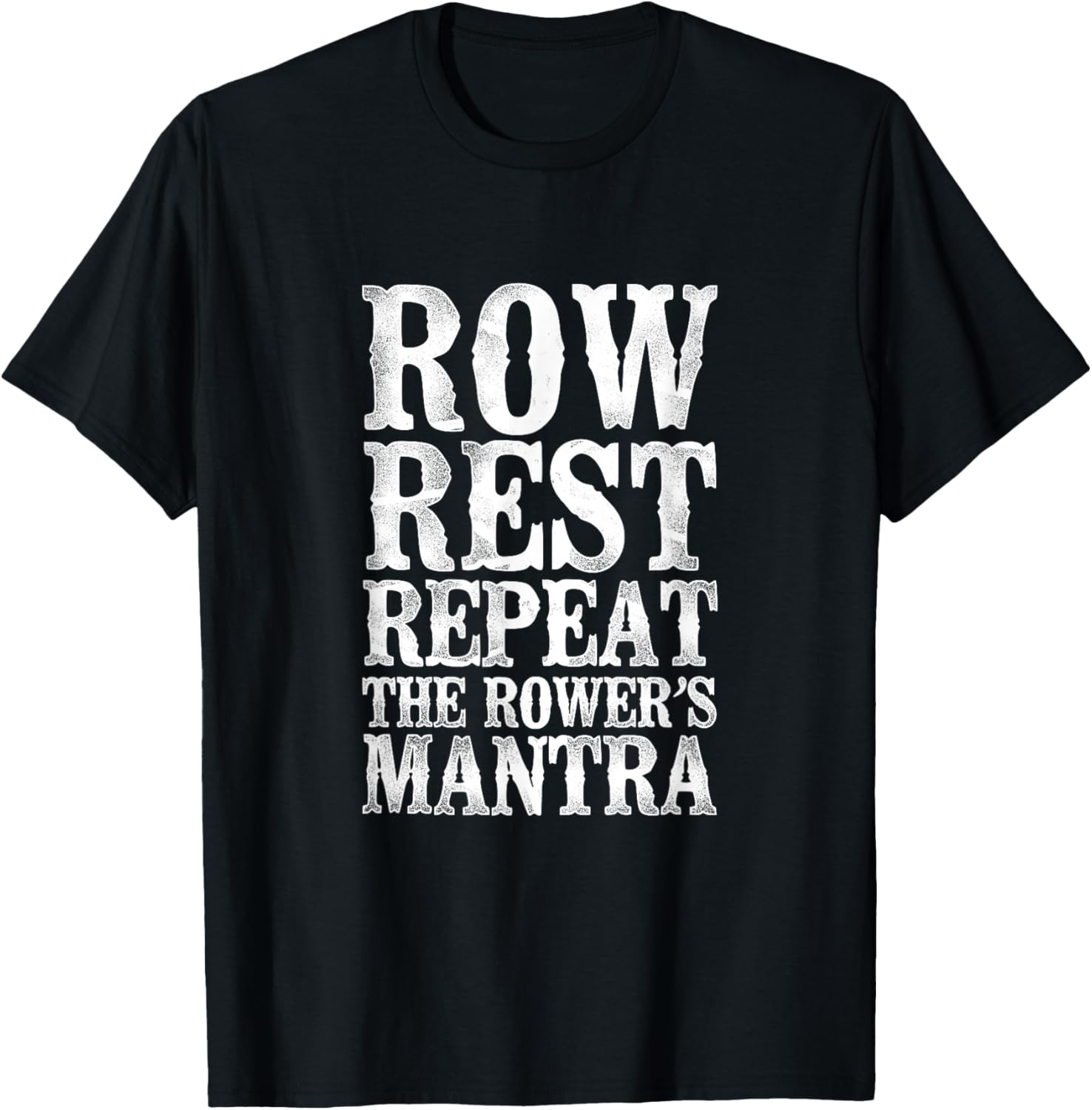 Row Rest Repeat Rower S Mantra Crew Boating
