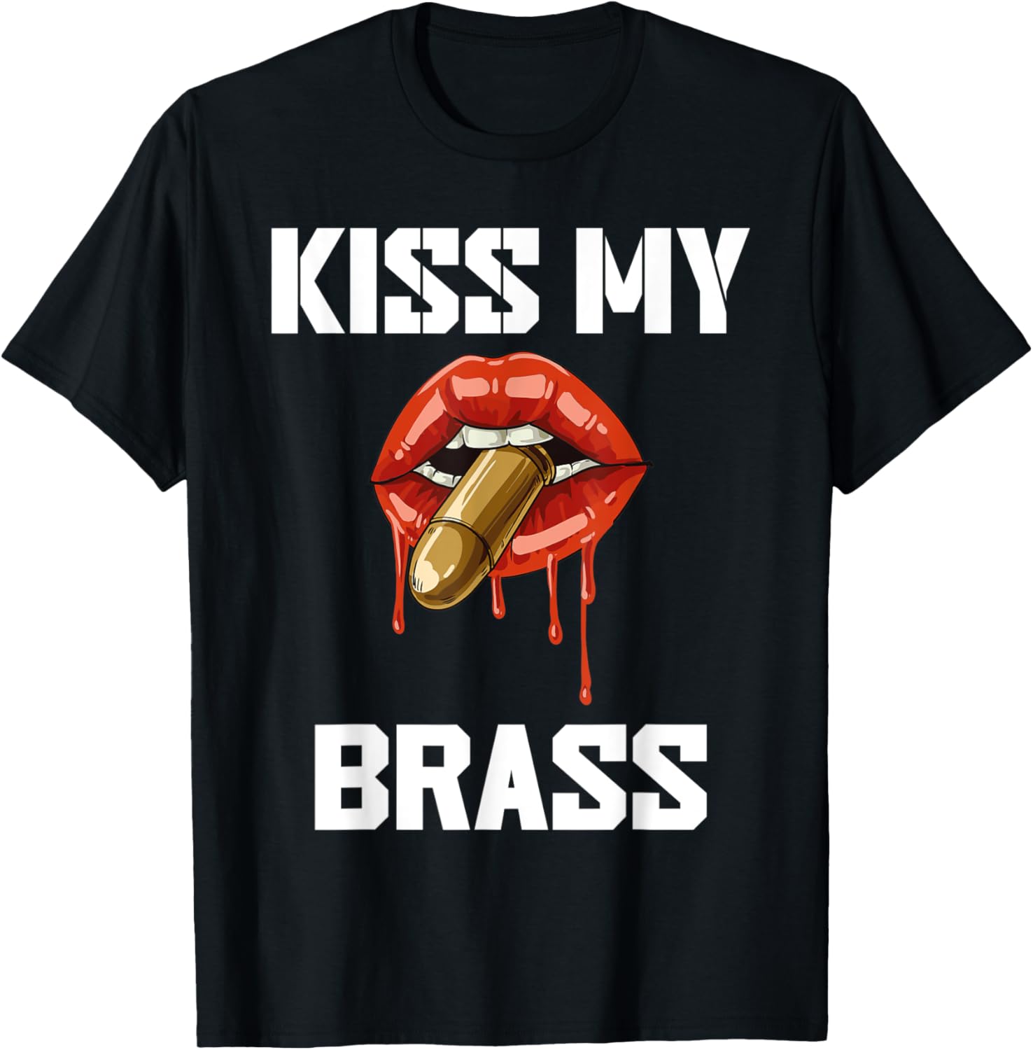 Kiss My Brass Gun Owner
