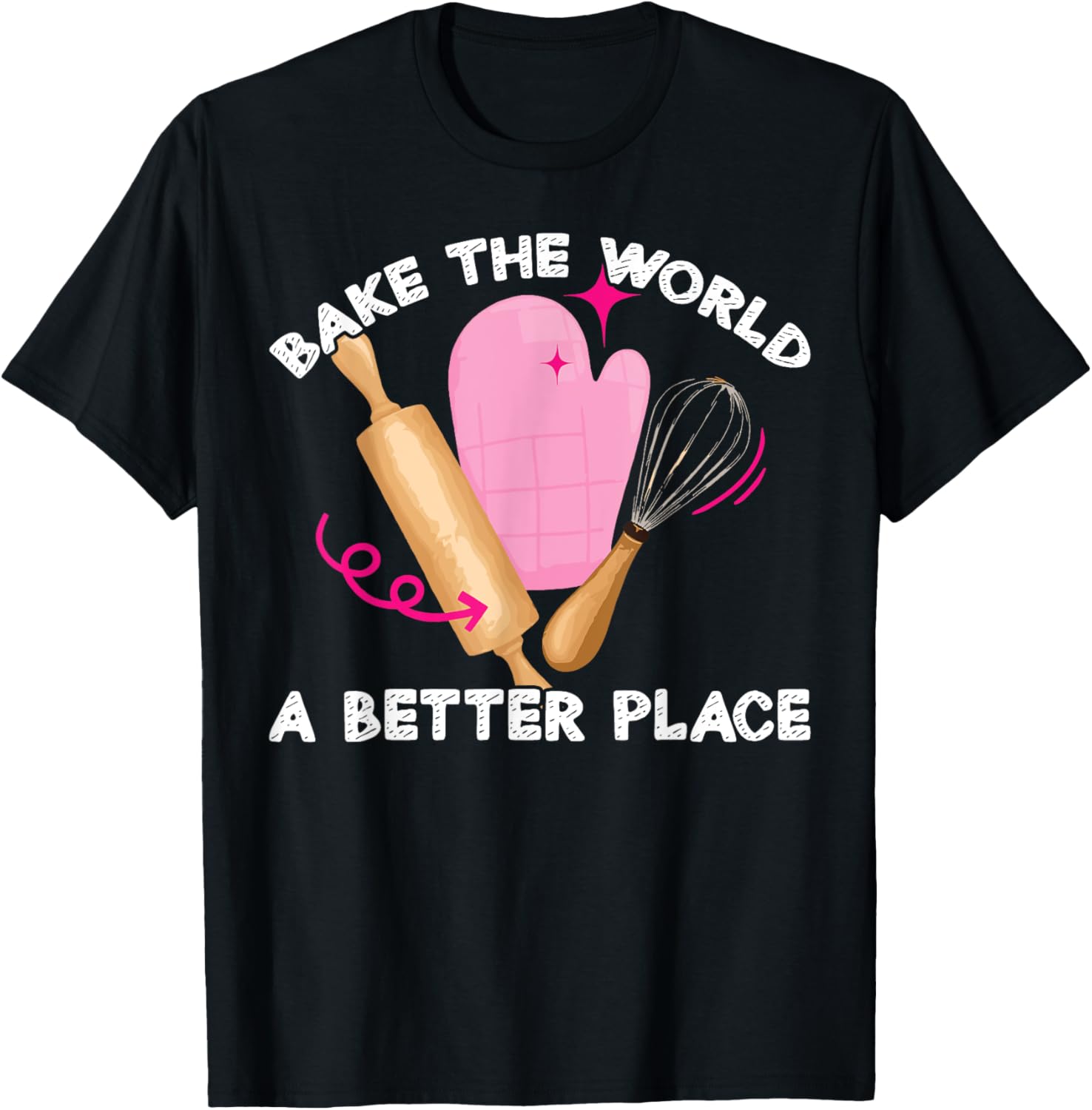 Bake Baking Bake The World A Better Place