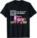 Lady Trucker Some Girls Drive Trucks Shoot Guns