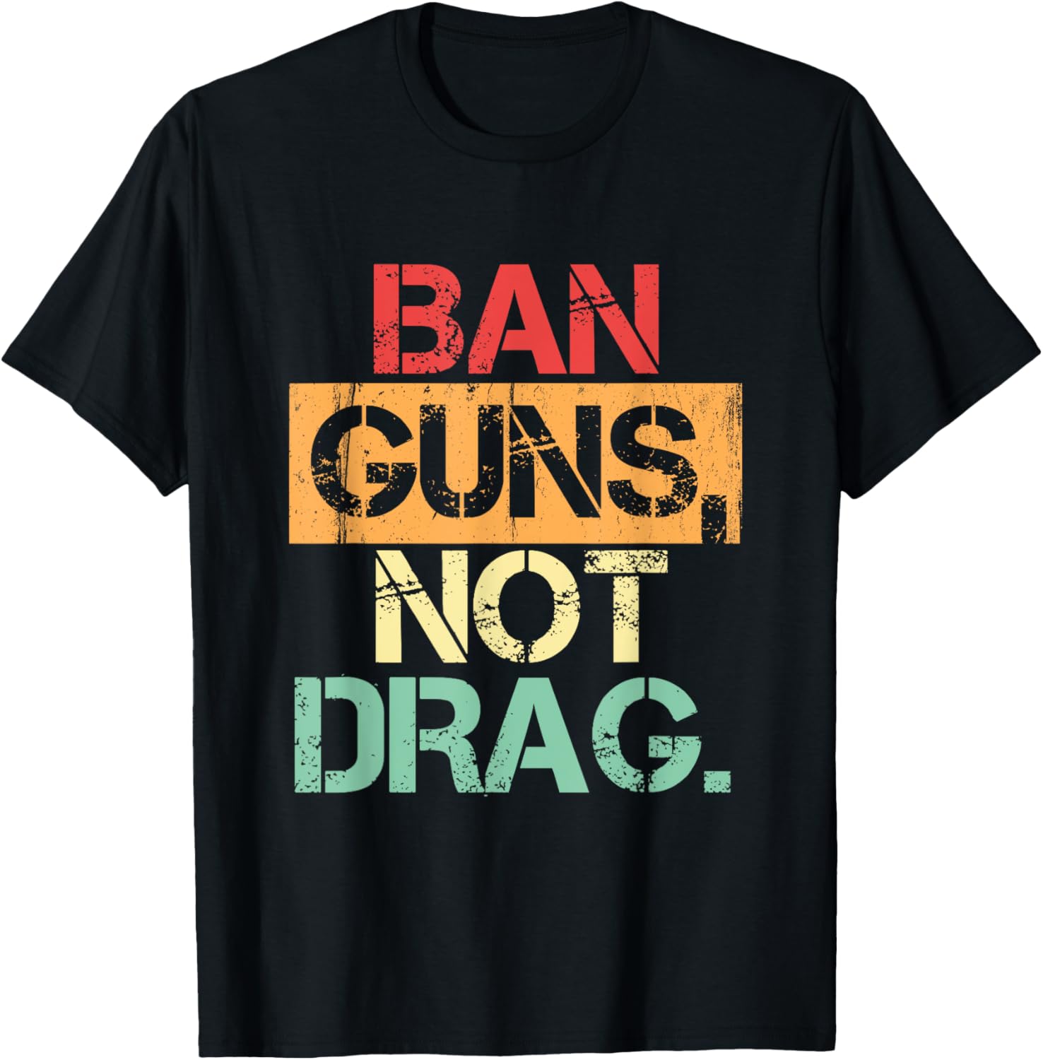 Ban Guns Not Drag Retro