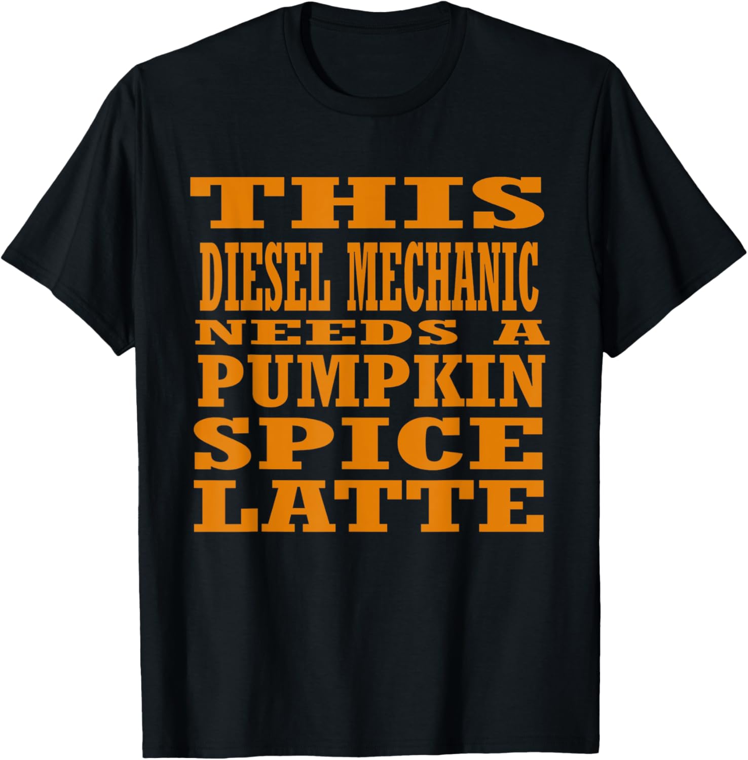 Diesel Mechanic Needs A Pumpkin Spice Latte