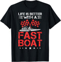 Drag Boating Boat Rider Life Is Better Drag