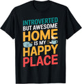 Introverted But Awesome Home Is My Happy Place