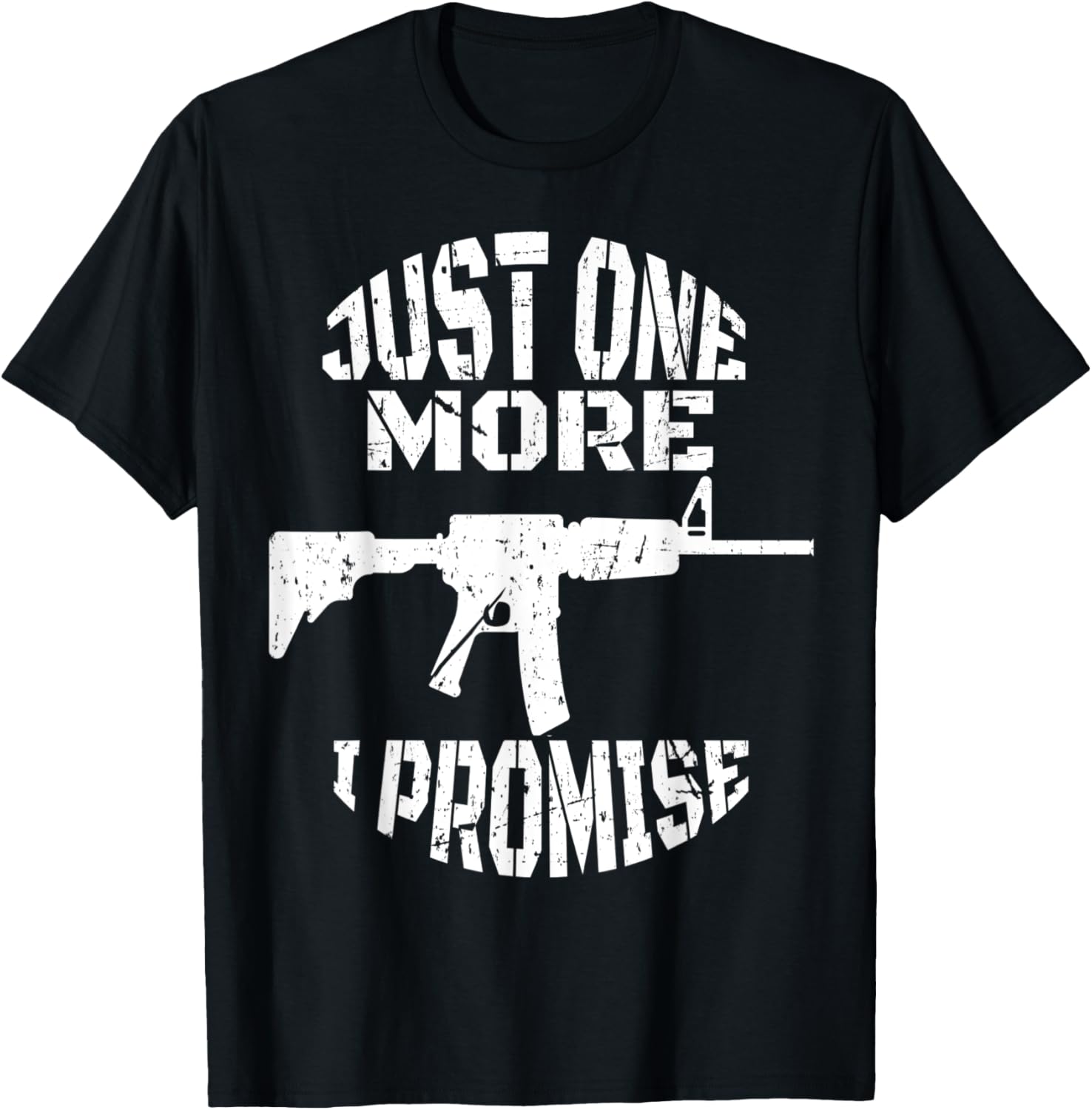 Just One More Gun I Promise Gun Lovers