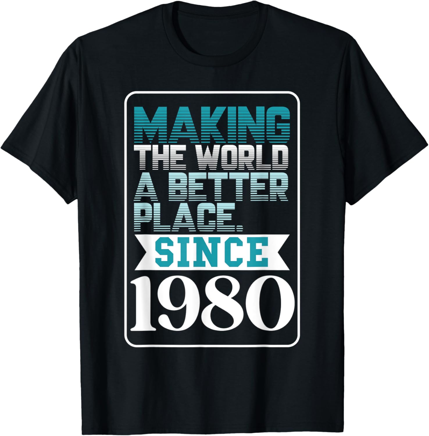 Making the world a better place since 1980