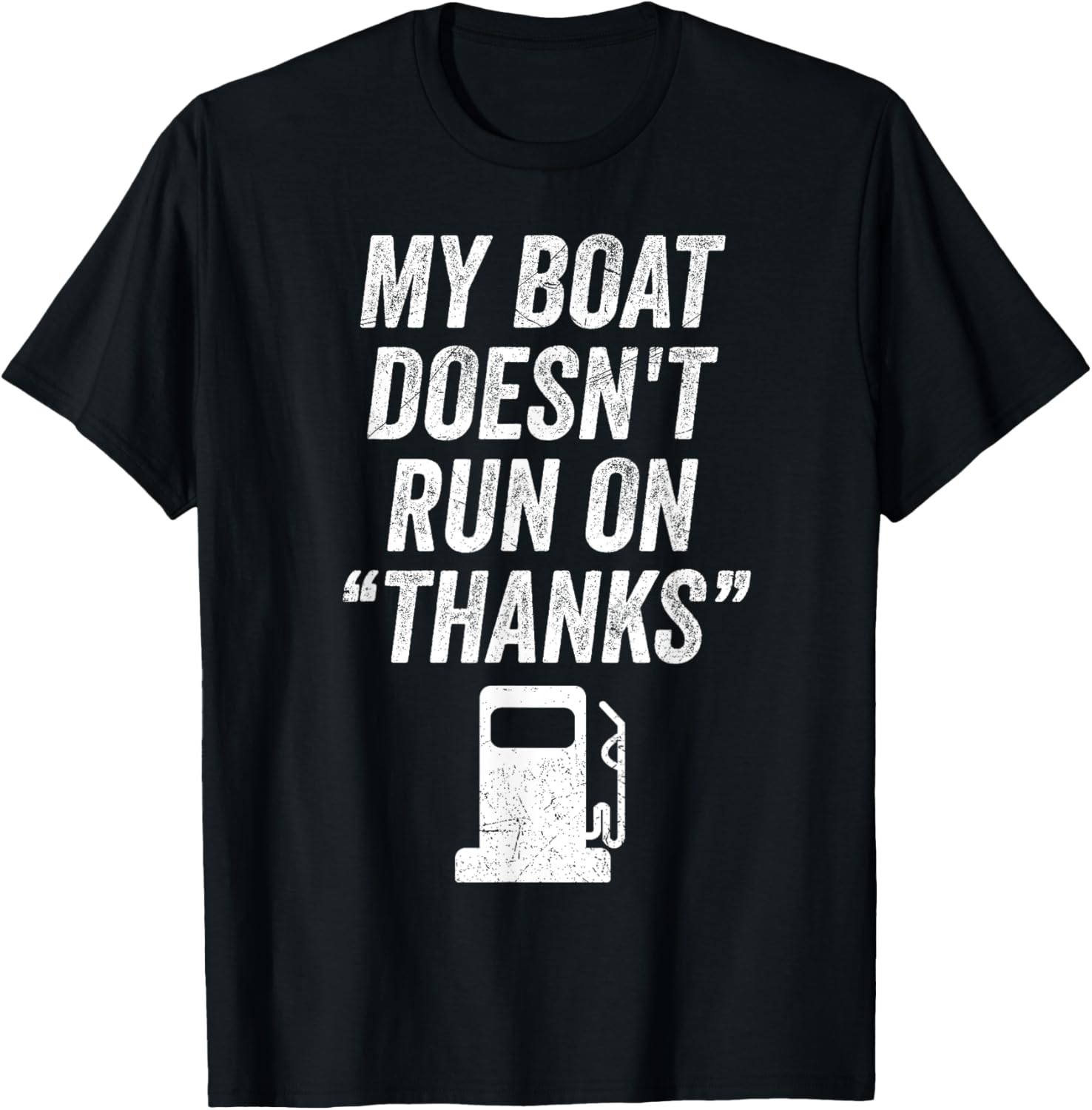 My Boat Doesn Run On Thanks Funny Expensive