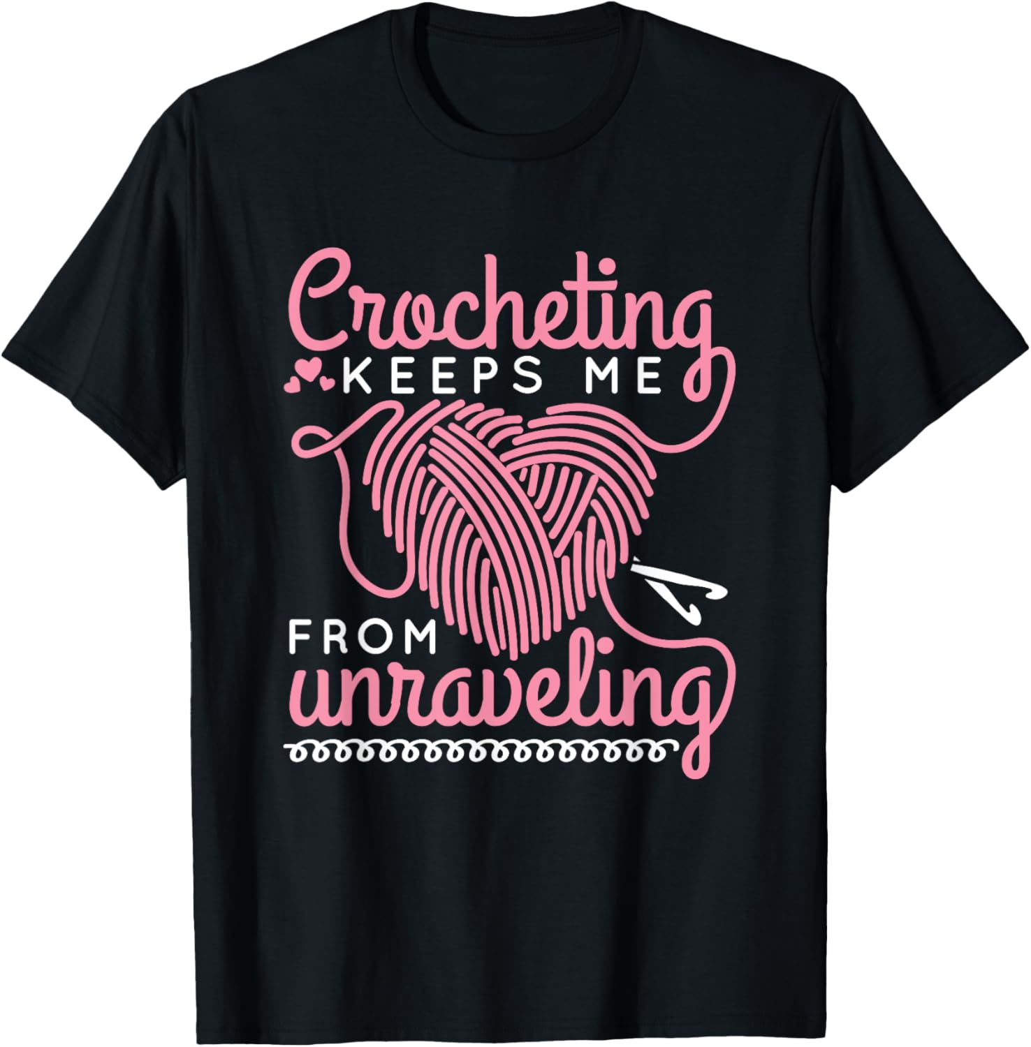 Crochet Crocheter Funny Yarn Lover Crafting Unraveling