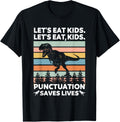 Let's Eat Kids Punctuation Saves Lives Funny Grammar Dino