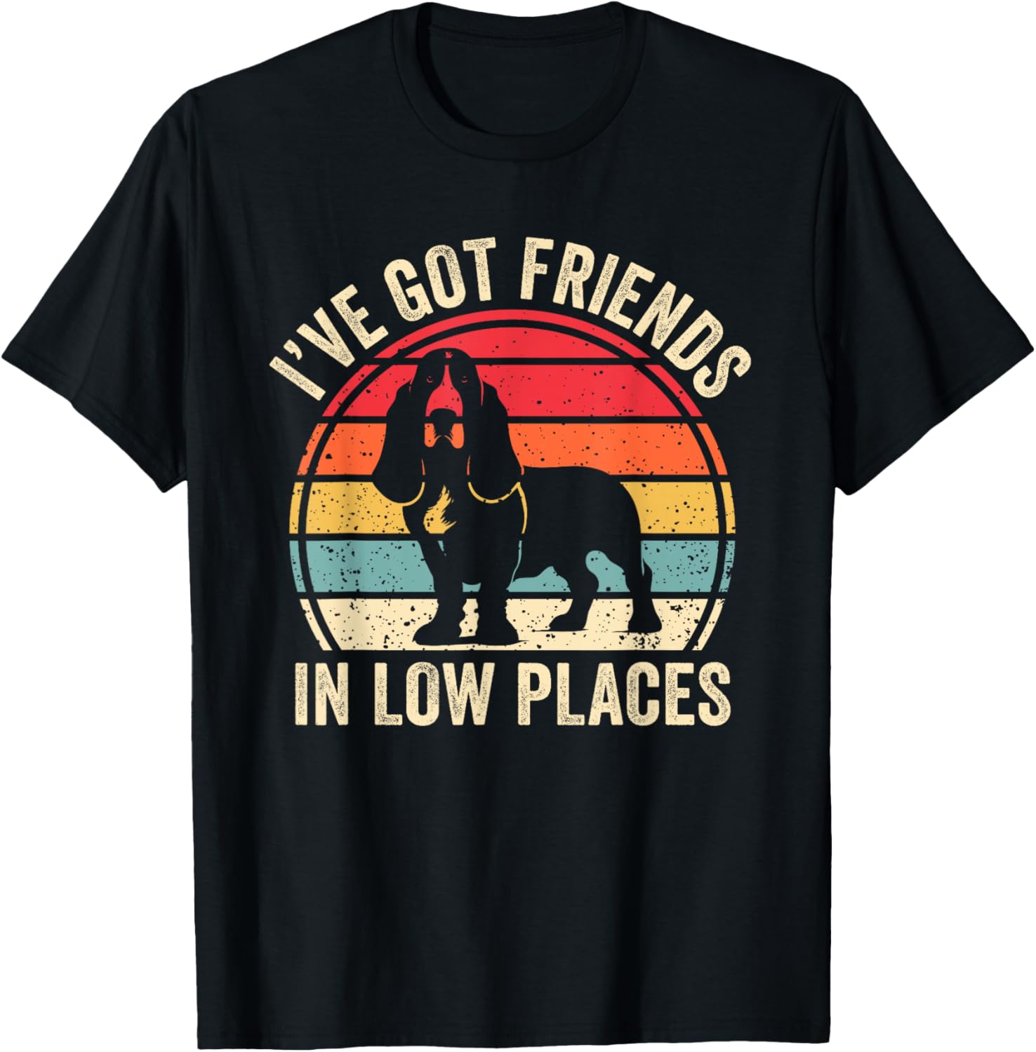 I've Got Friends In Low Places Funny Basset Hound Dog Lover T-Shirt for Men Women Kids