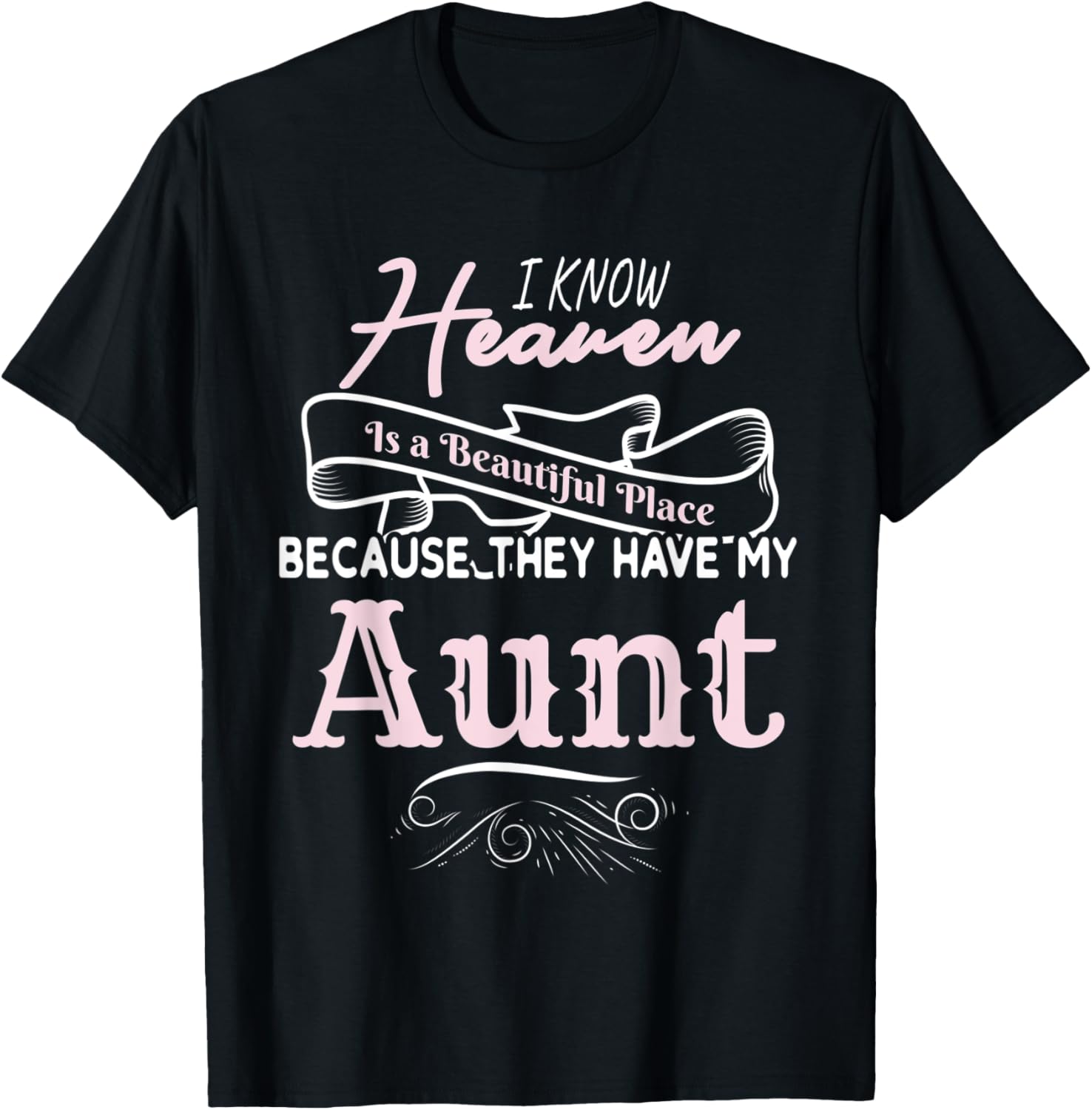 I Know Heaven Is A Beautiful Place Because They Have My Aunt