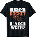 Like A Rocket But On Water Boat