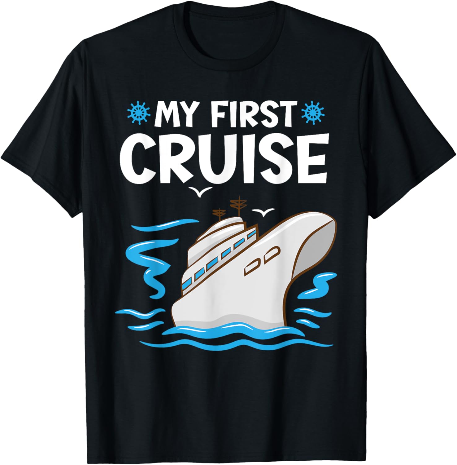 My First Cruise Men Women Girls Boys Rookie