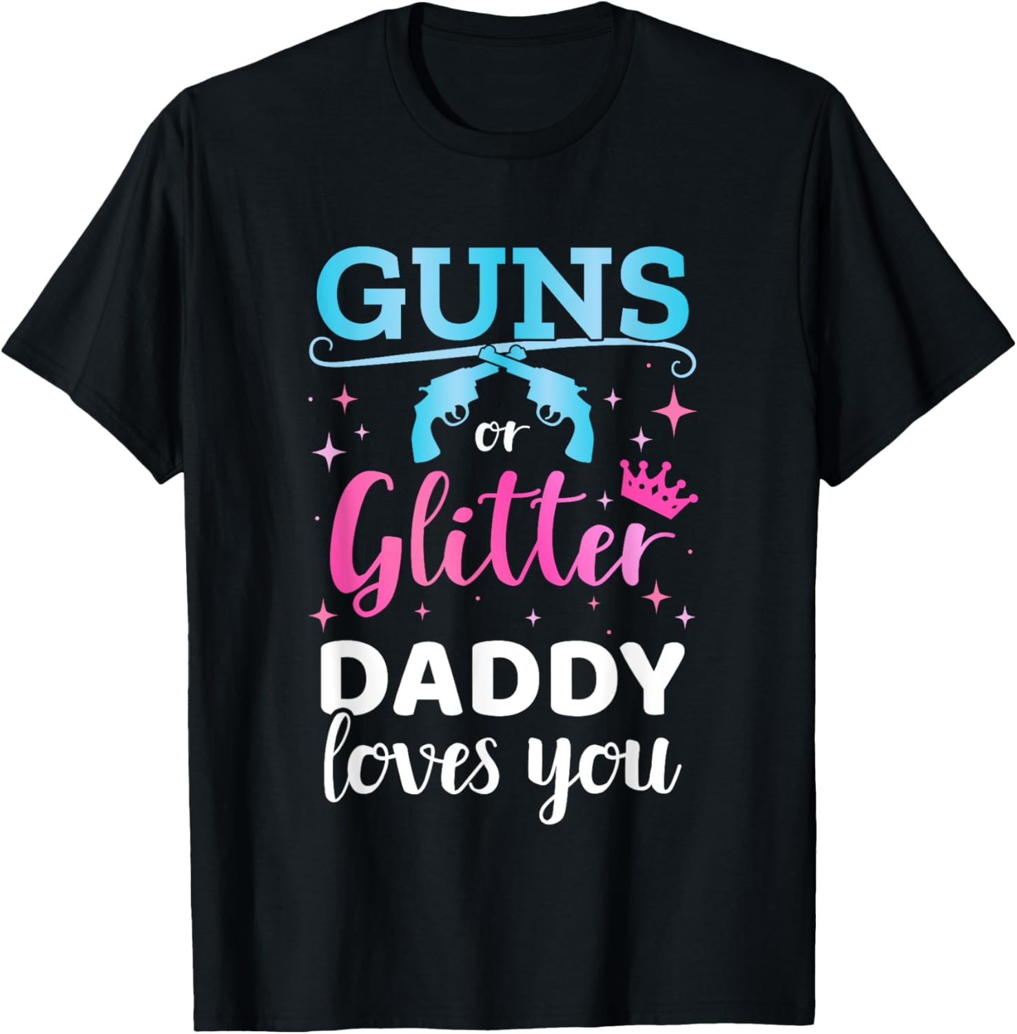 Gender Reveal Guns Or Glitter Daddy Matching Baby Party