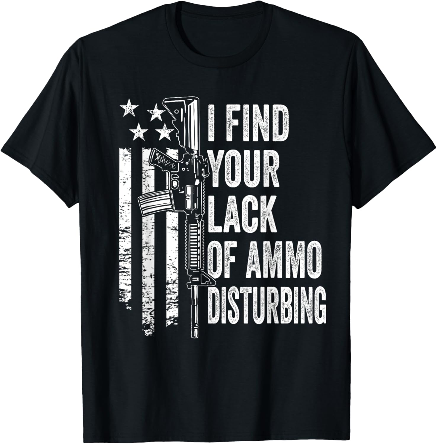 I Find Your Lack Of Ammo Disturbing Usa Funny Gun Joke