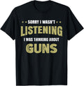 I Wasnt Listening I Was Thinking About Guns