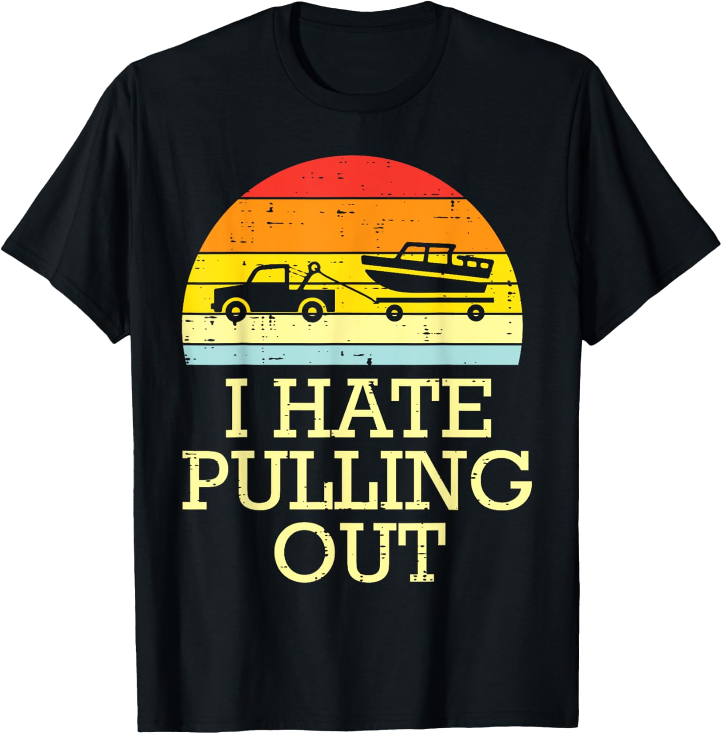 I Hate Pulling Out Funny Captain Yacht Boat