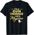 Im A Gun Synchronizer Not A Magician