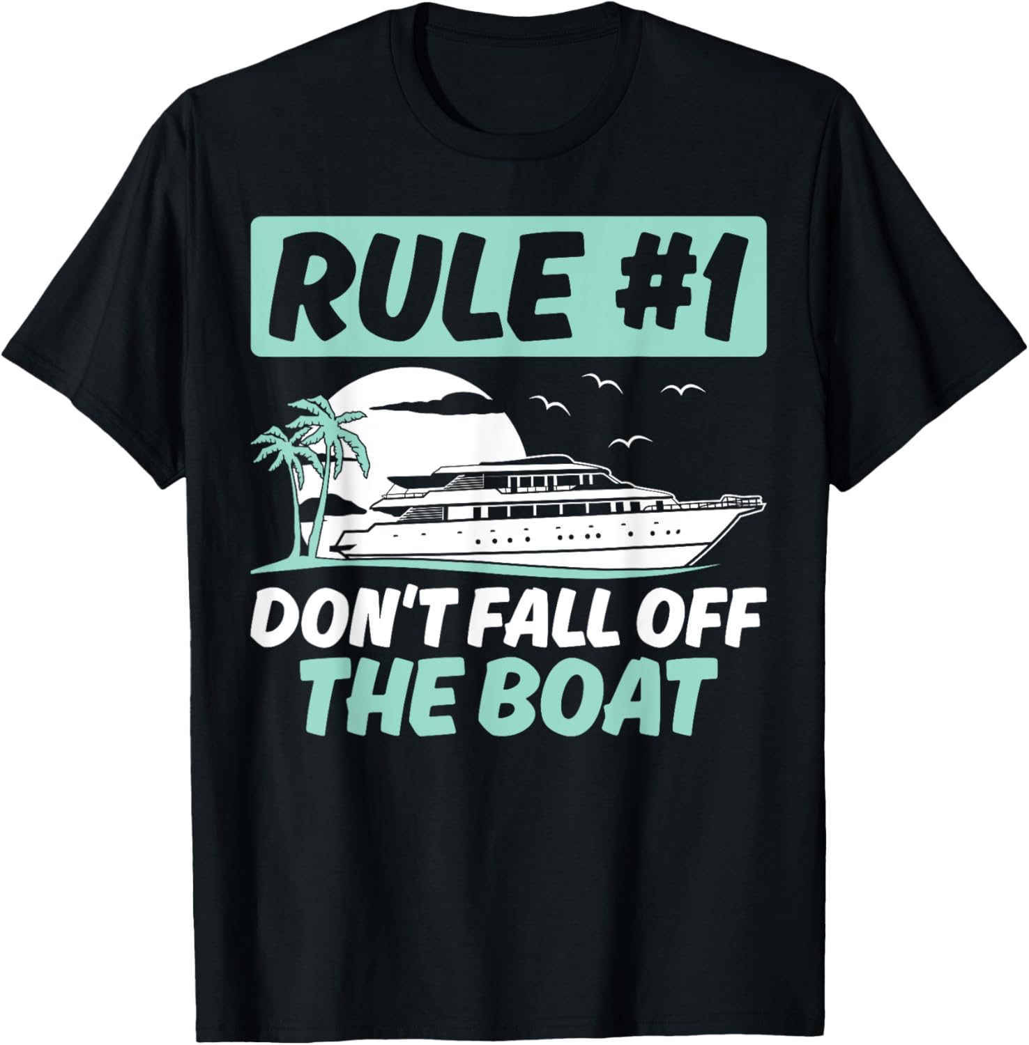 Rule 1 Don Fall Off Boat