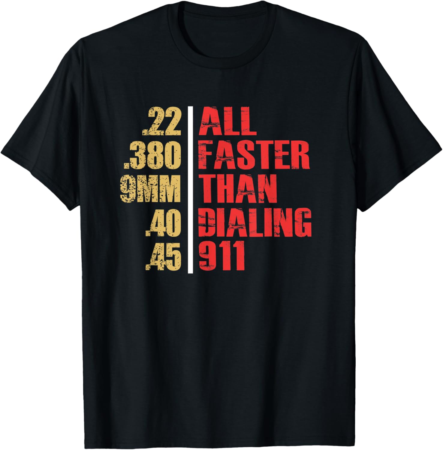 All Faster Than Dialing 911 2Nd Amendment Gun Lover T Shirt