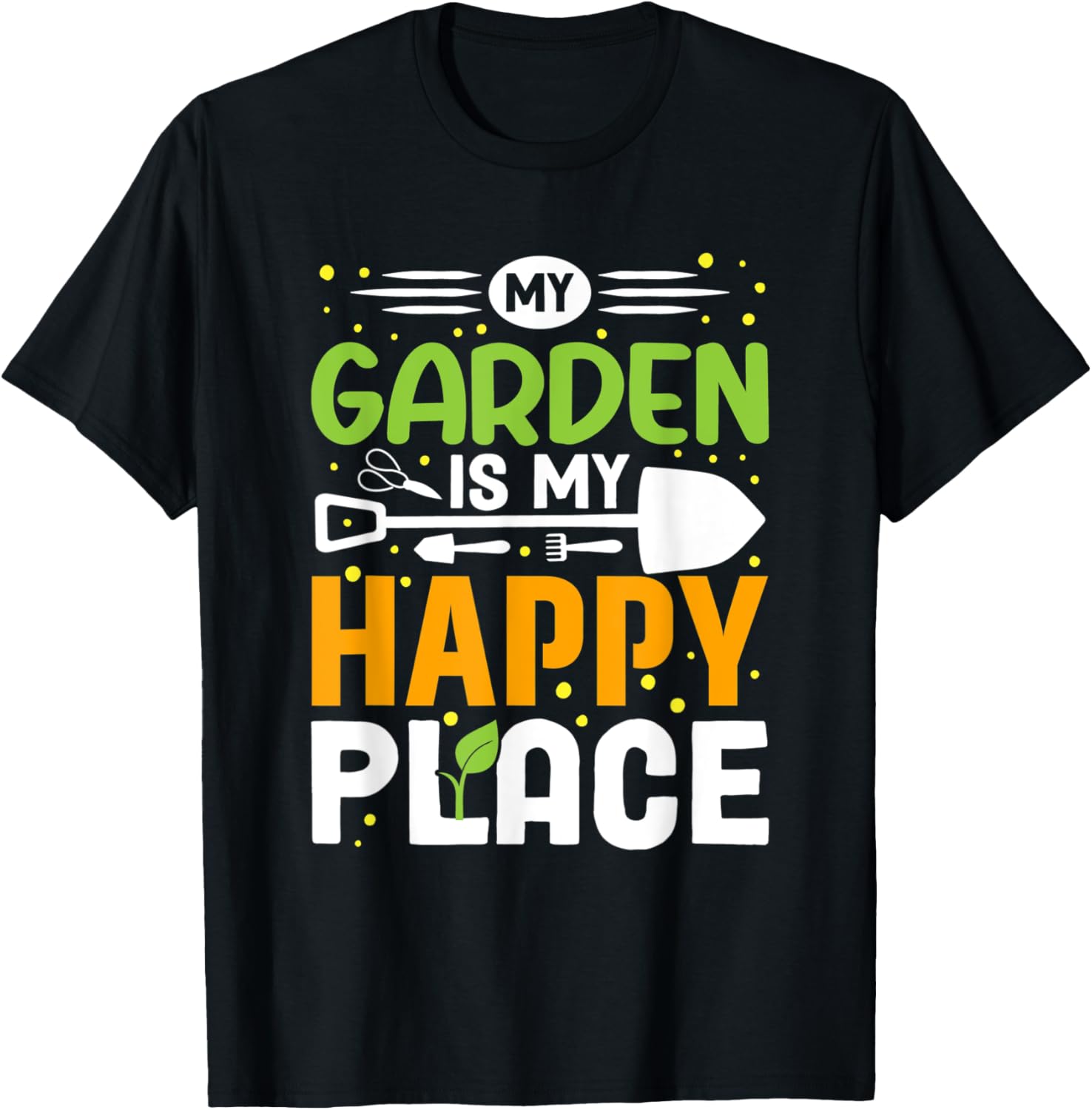 my garden is my happy place