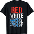 Red White Pewpewpew Gun Funny 4Th Of July Patriotic Men