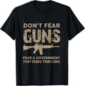 Dont Fear Guns Fear A Government That Fears Your Guns