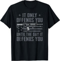 It Only Offends You Until It Defends You Ar15 Usa Pro Gun