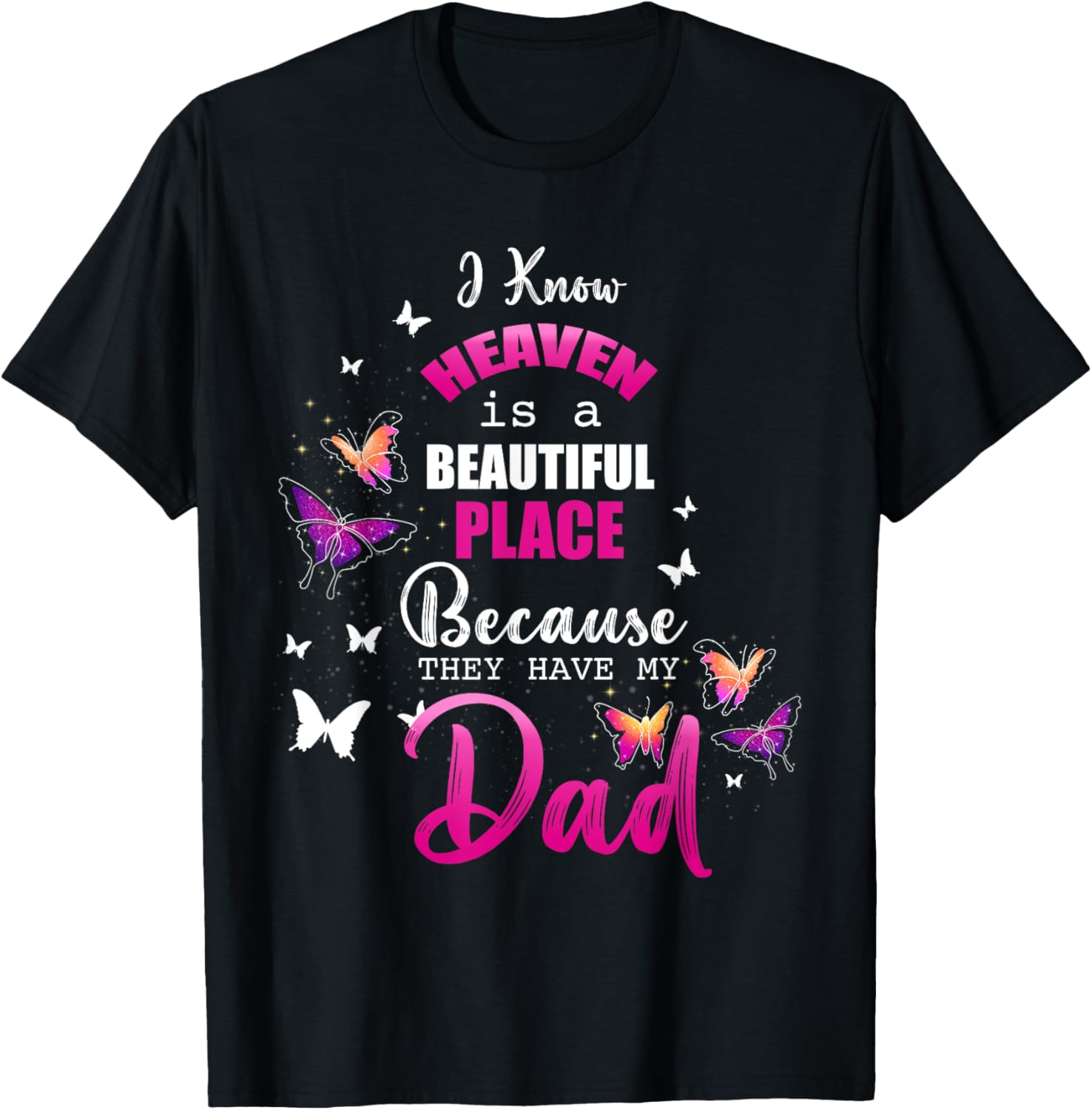 Heaven Have My Dad Angel Beautiful Place Remembrance