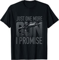 Just One More Gun I Promise Shirt Funny Gun Collector