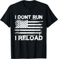 I Dont Run I Reload American Flag Usa Gun Second Amendment