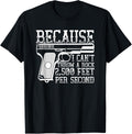 Because I Cant Throw A Rock 2500 Feet Gun