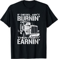 If Diesel Ain T Burnin Then I Aint