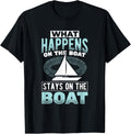 Happens On Boat Stays Pontoon Captain Sailing Boating
