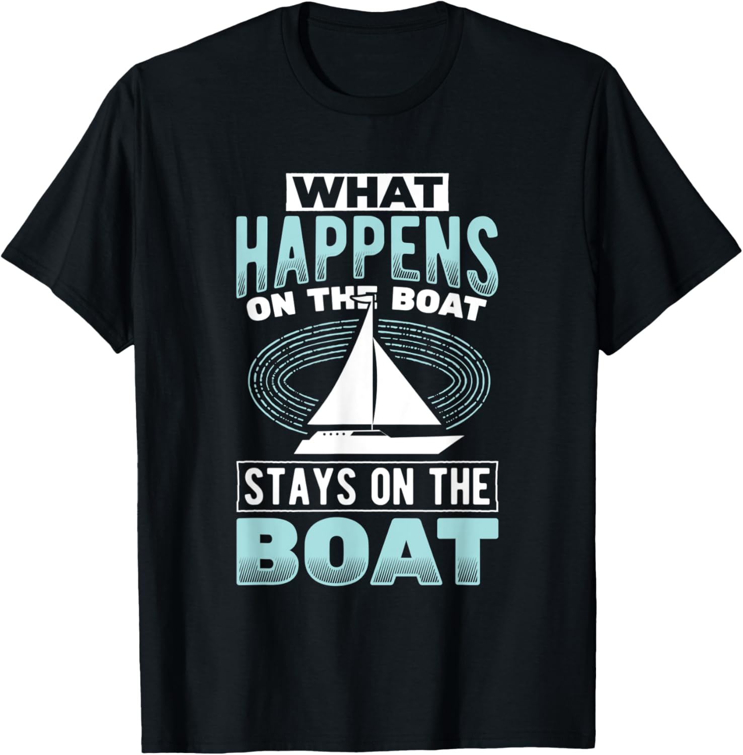 Happens On Boat Stays Pontoon Captain Sailing Boating